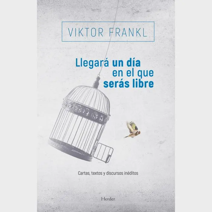 Llegará un día en el que seas libre